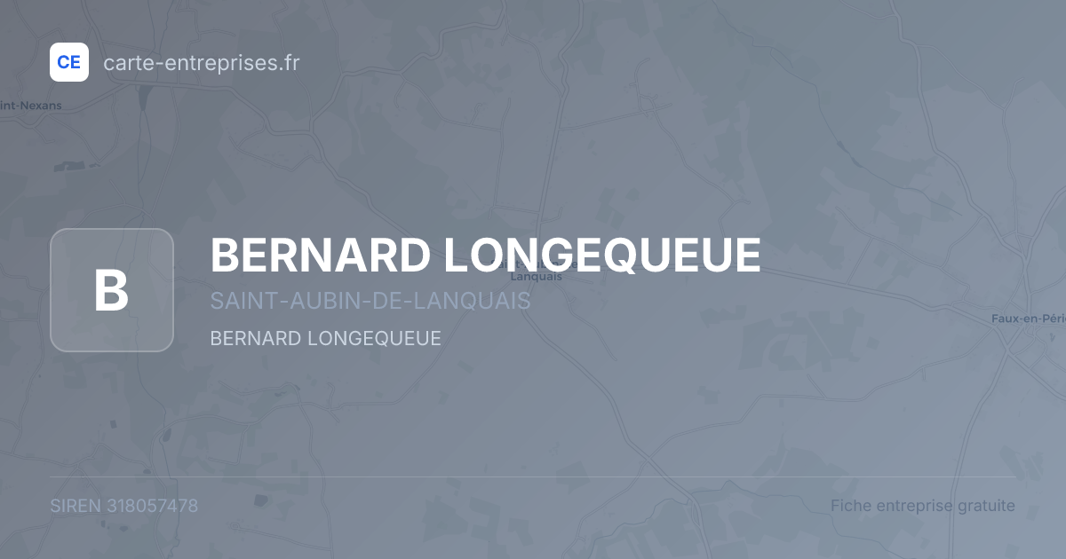 BERNARD LONGEQUEUE — 318057478 — fiche entreprise