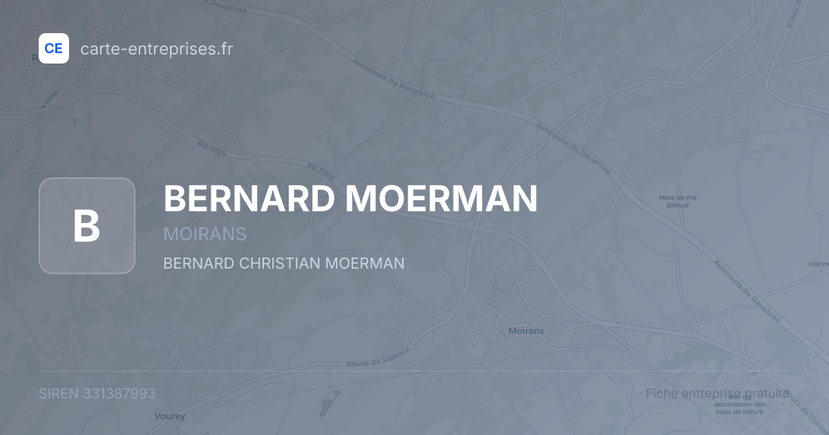 BERNARD MOERMAN — 331387993 — fiche entreprise