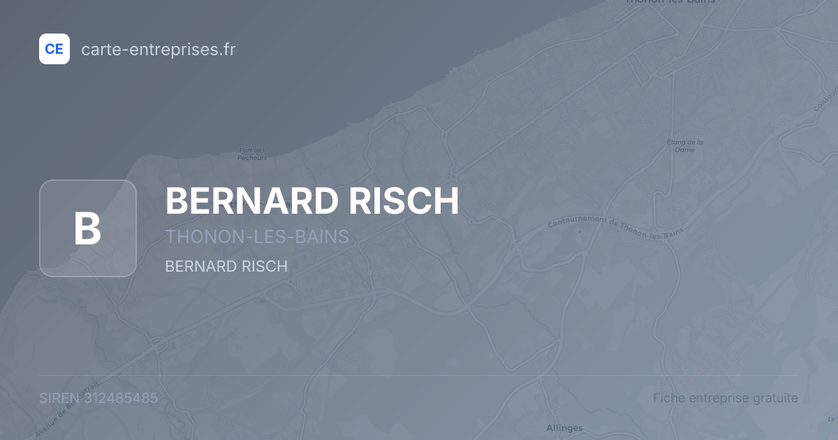 BERNARD RISCH — 312485485 — fiche entreprise