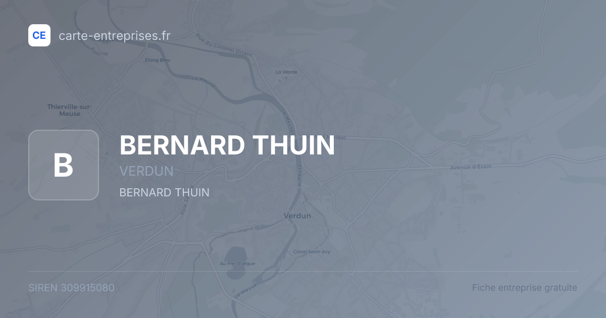 BERNARD THUIN — 309915080 — fiche entreprise
