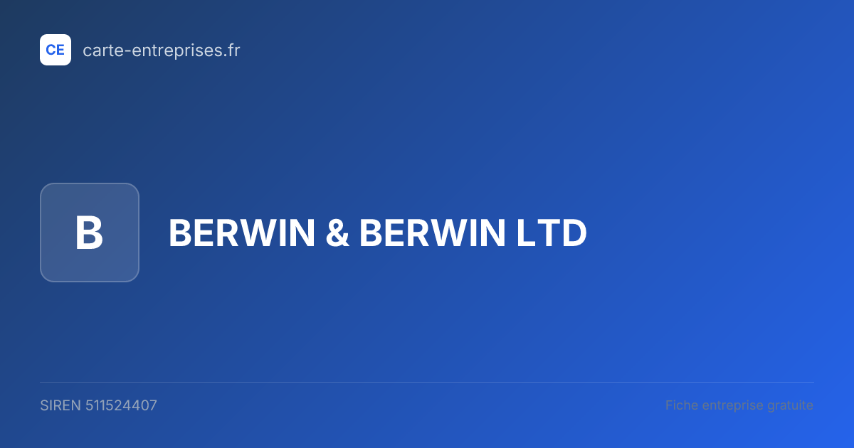BERWIN & BERWIN LTD — 511524407 — fiche entreprise