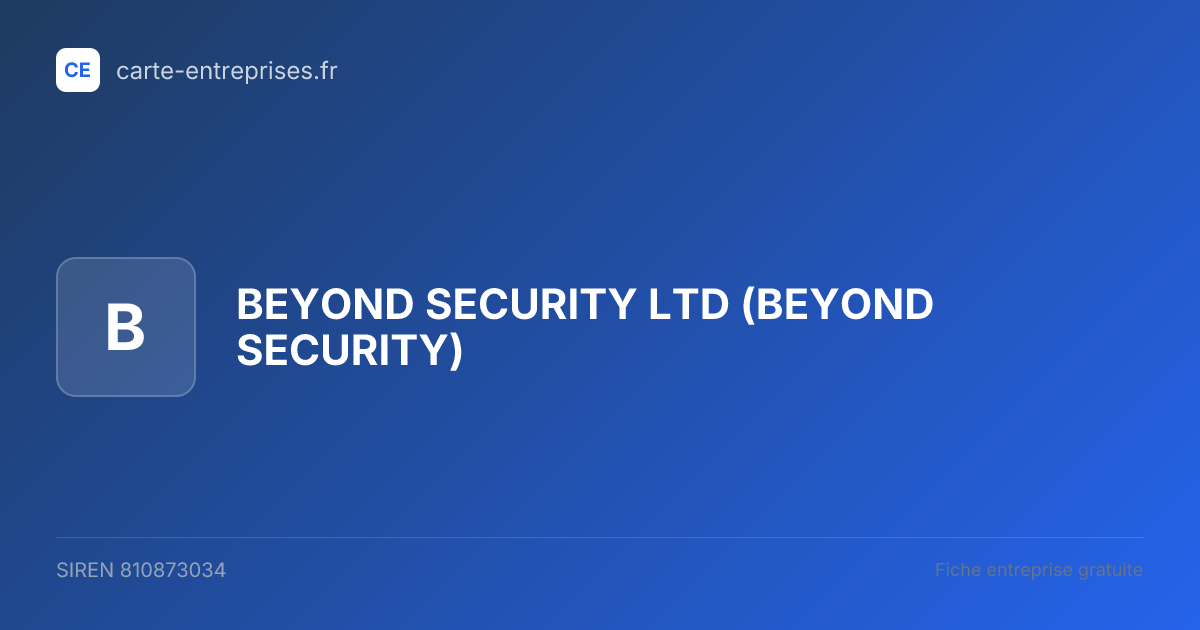 BEYOND SECURITY LTD (BEYOND SECURITY) — 810873034 — fiche entreprise