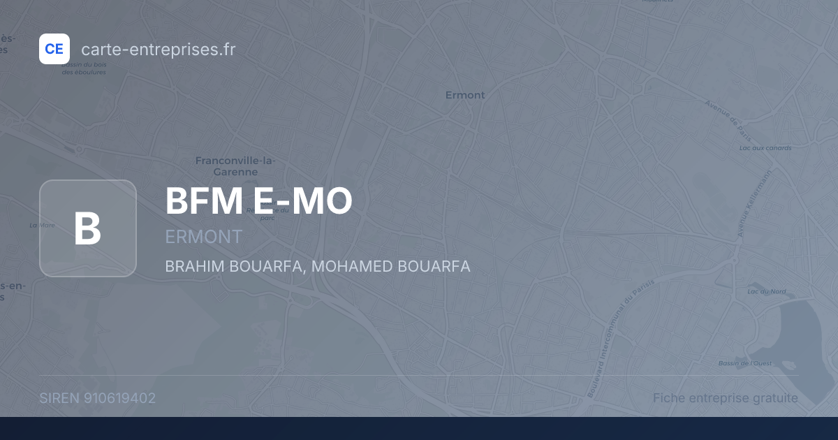 BFM E-MO — 910619402 — fiche entreprise