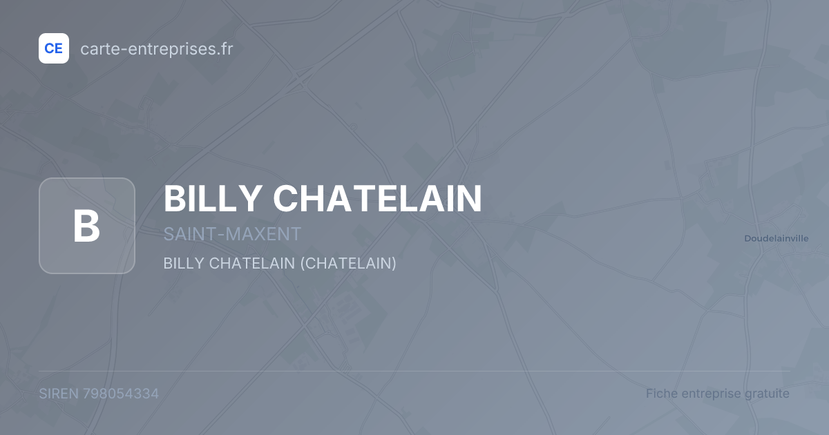BILLY CHATELAIN — 798054334 — fiche entreprise