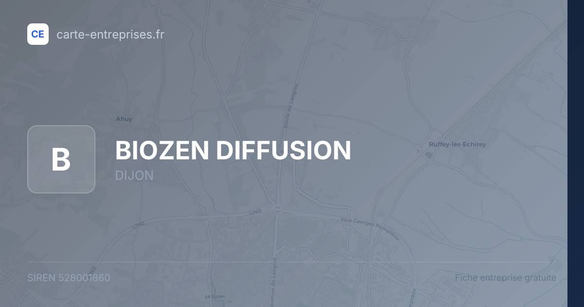 BIOZEN DIFFUSION — 528001860 — fiche entreprise