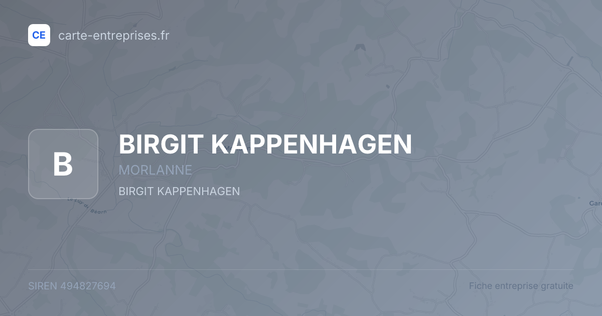 BIRGIT KAPPENHAGEN — 494827694 — fiche entreprise