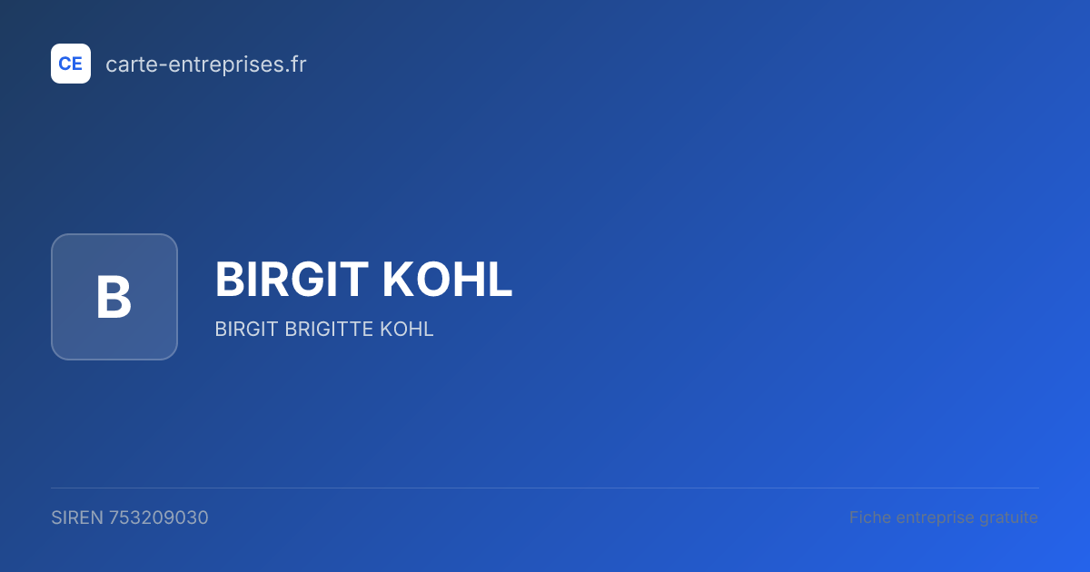 BIRGIT KOHL — 753209030 — fiche entreprise