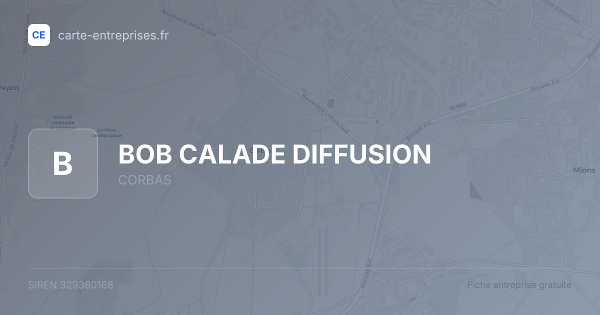 BOB CALADE DIFFUSION — 329360168 — fiche entreprise