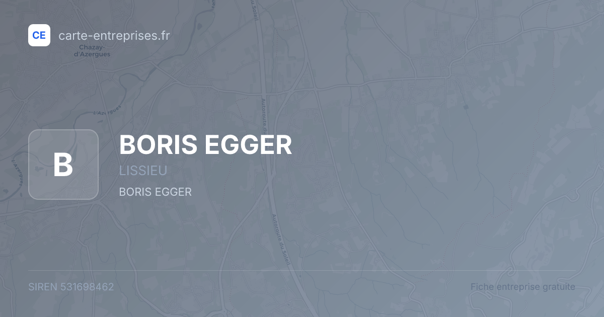 BORIS EGGER — 531698462 — fiche entreprise