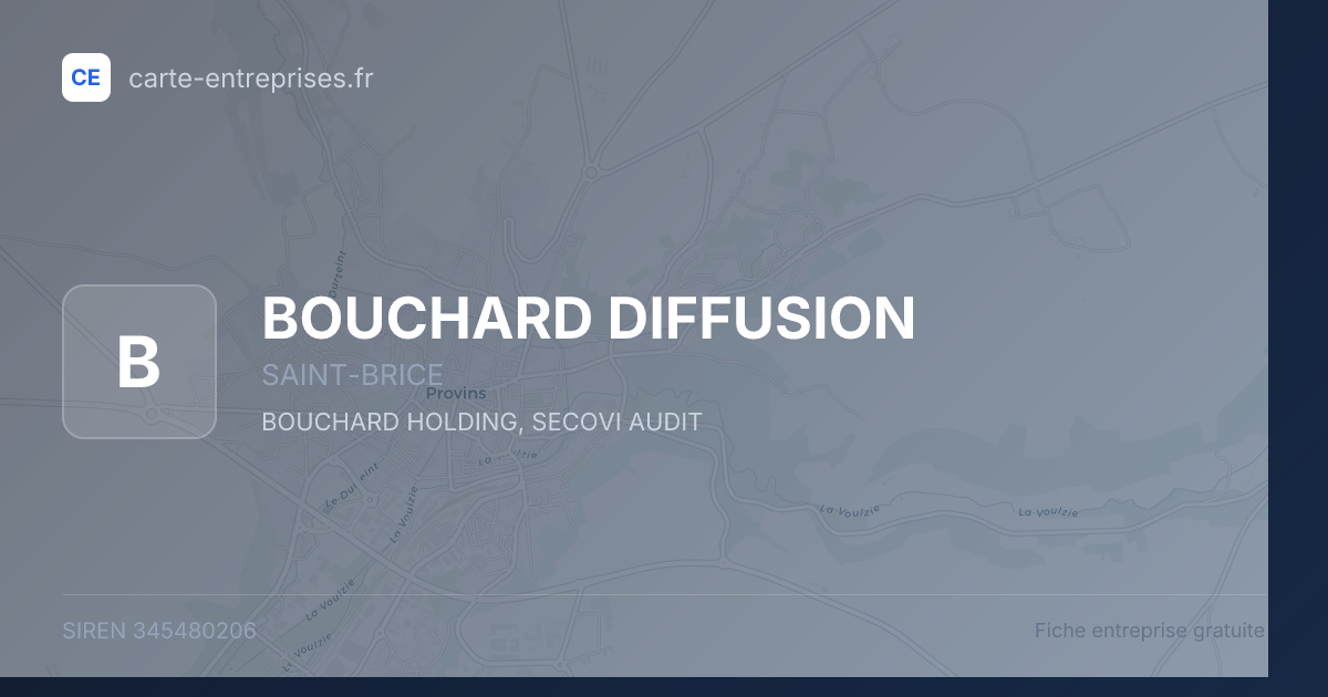 BOUCHARD DIFFUSION — 345480206 — fiche entreprise
