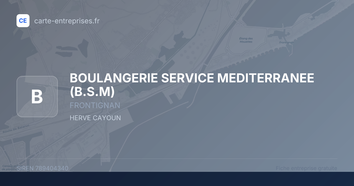 BOULANGERIE SERVICE MEDITERRANEE (B.S.M) — 789404340 — fiche entreprise