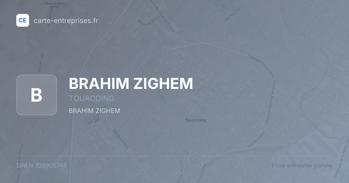 BRAHIM ZIGHEM — 338905748 — fiche entreprise