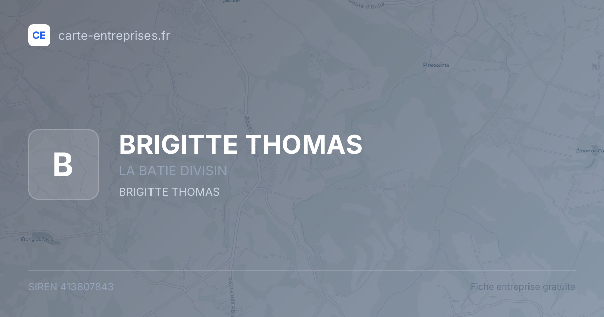 BRIGITTE THOMAS — 413807843 — fiche entreprise