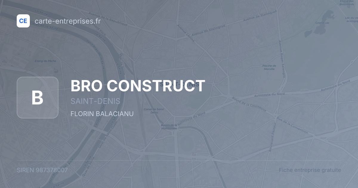 BRO CONSTRUCT — 987378007 — fiche entreprise