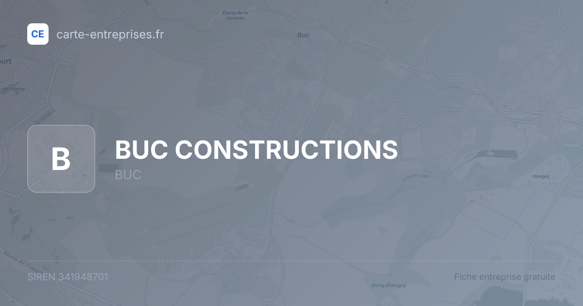 BUC CONSTRUCTIONS — 341948701 — fiche entreprise