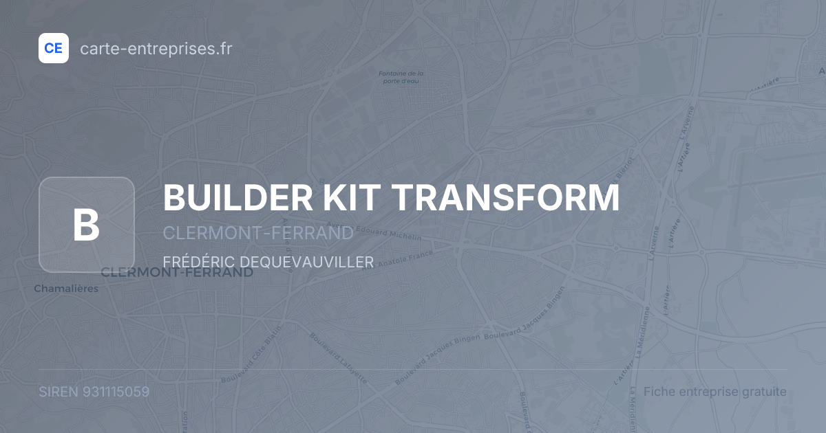 BUILDER KIT TRANSFORM — 931115059 — fiche entreprise
