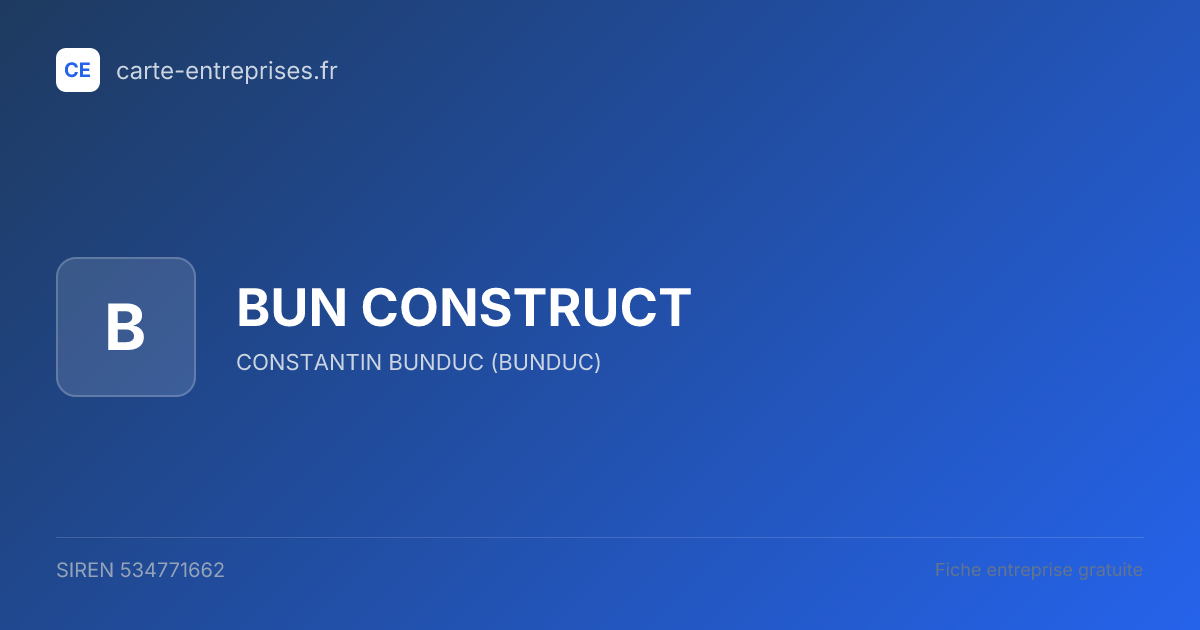 BUN CONSTRUCT — 534771662 — fiche entreprise