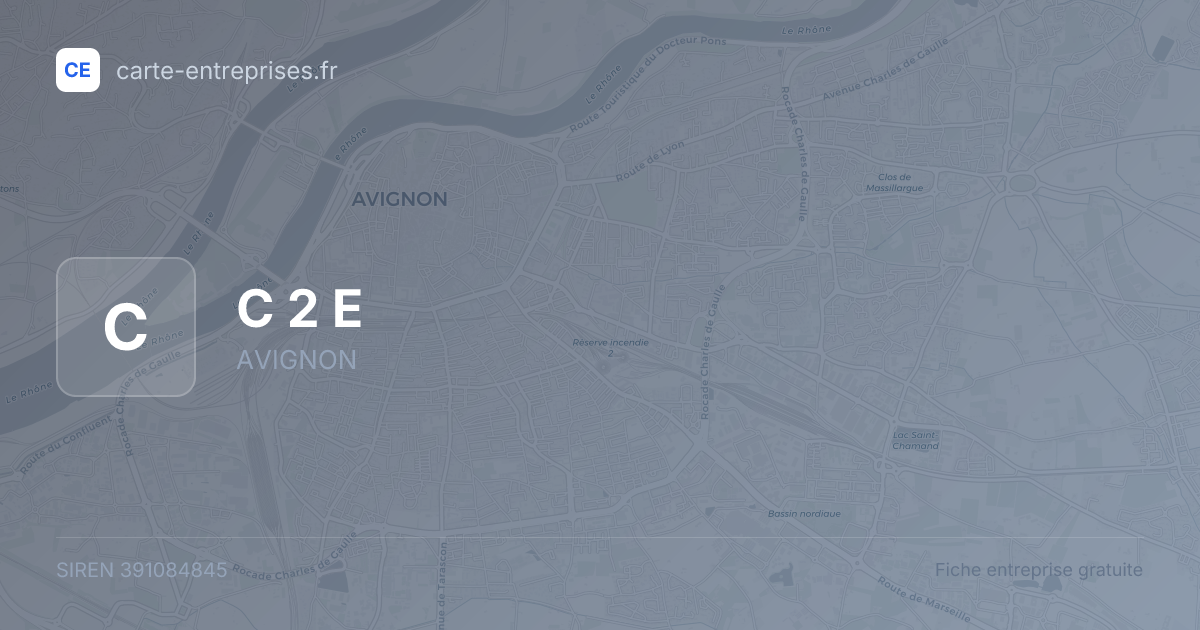 C 2 E — 391084845 — fiche entreprise