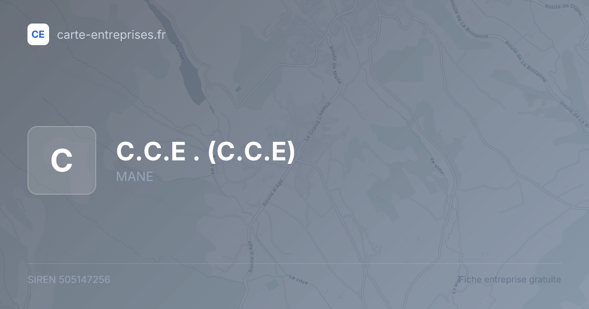 C.C.E . (C.C.E) — 505147256 — fiche entreprise