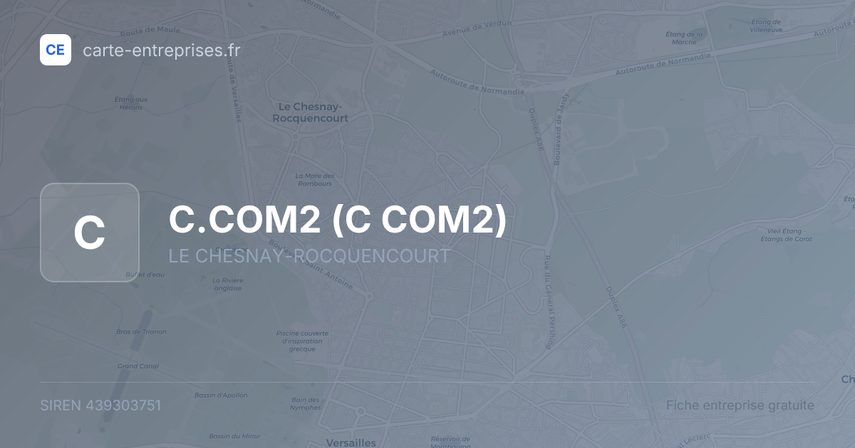 C.COM2 (C COM2) — 439303751 — fiche entreprise