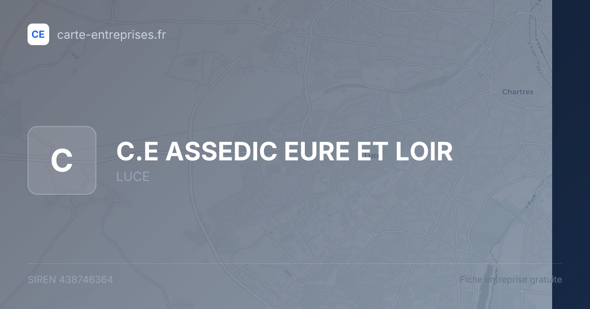 C.E ASSEDIC EURE ET LOIR — 438746364 — fiche entreprise