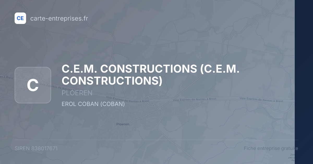 C.E.M. CONSTRUCTIONS — 838017671 — fiche entreprise