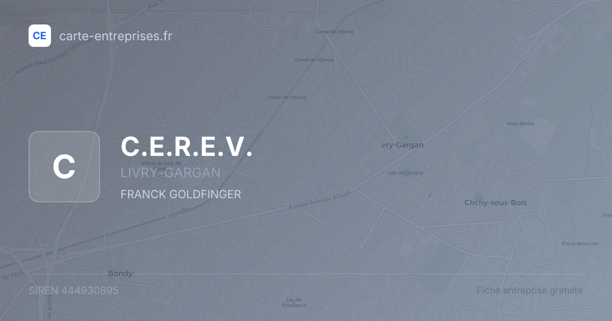 C.E.R.E.V. — 444930895 — fiche entreprise