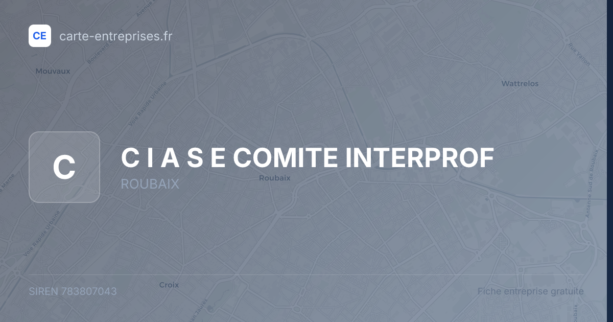 C I A S E COMITE INTERPROF — 783807043 — fiche entreprise