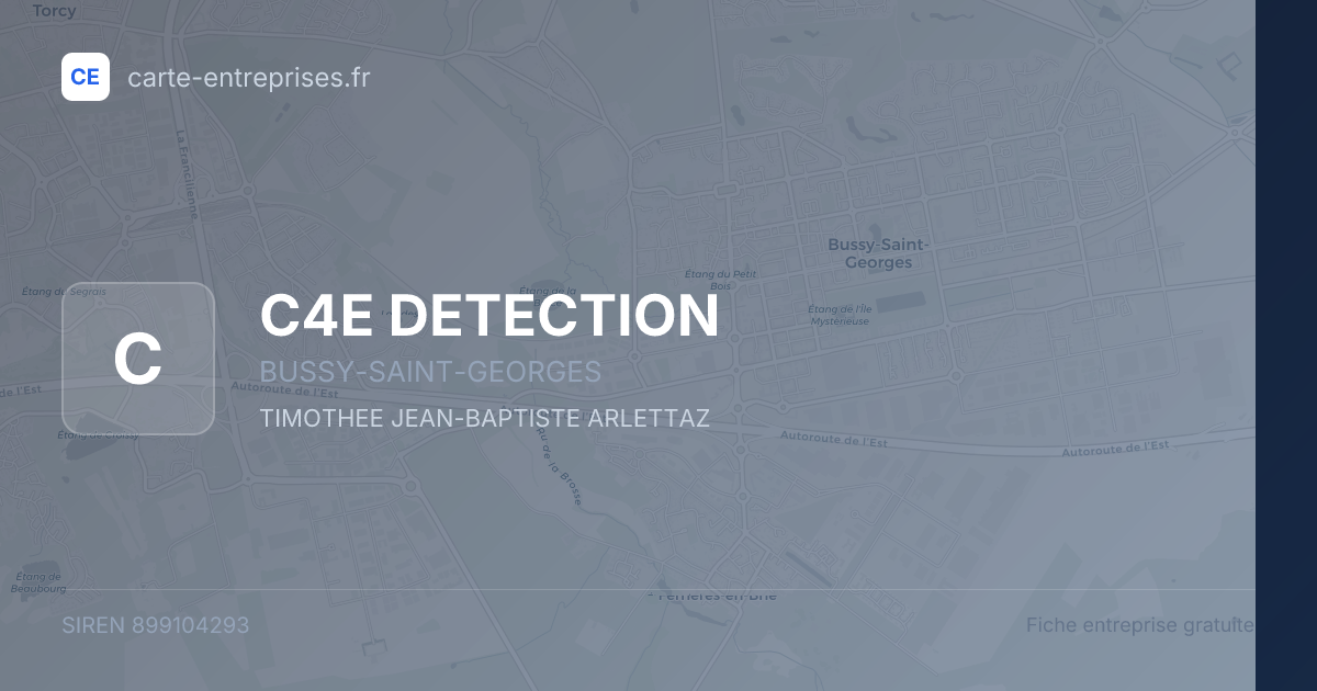 C4E DETECTION — 899104293 — fiche entreprise