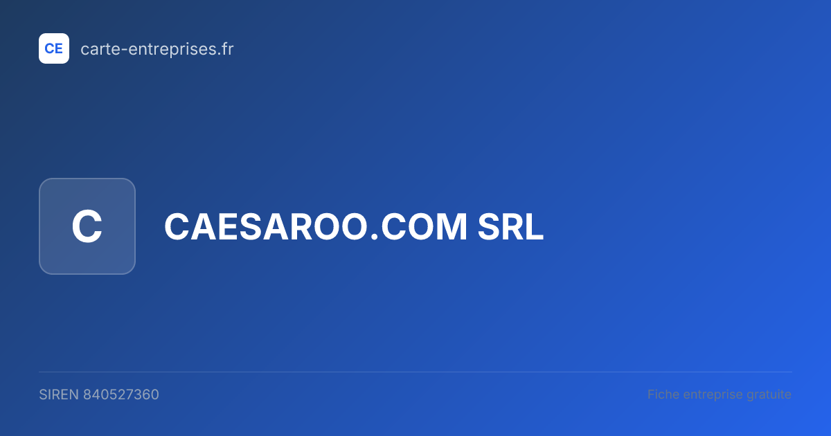 CAESAROO.COM SRL — 840527360 — fiche entreprise