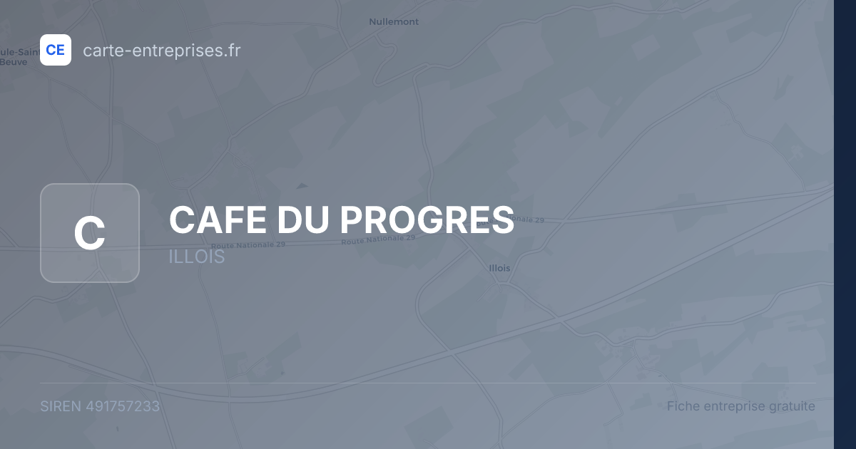 CAFE DU PROGRES — 491757233 — fiche entreprise