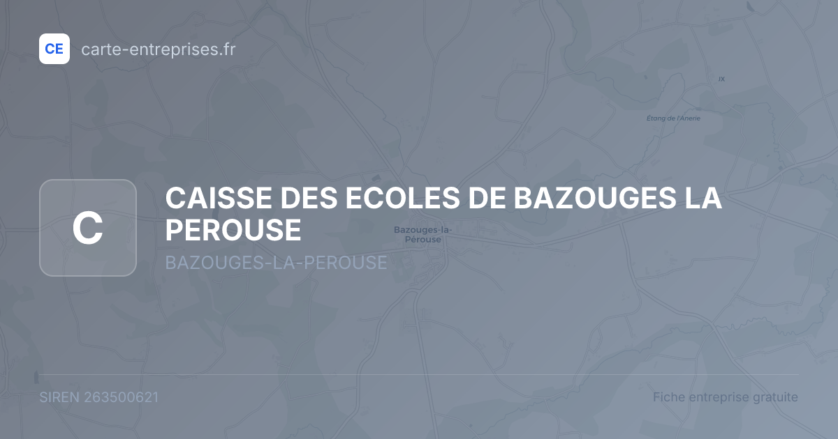 CAISSE DES ECOLES DE BAZOUGES LA PEROUSE — 263500621 — fiche entreprise