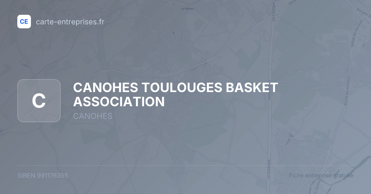 CANOHES TOULOUGES BASKET ASSOCIATION — 991176355 — fiche entreprise