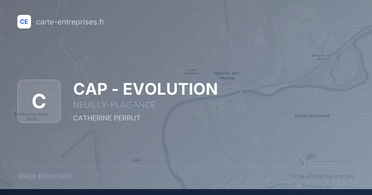 CAP - EVOLUTION — 409553450 — fiche entreprise