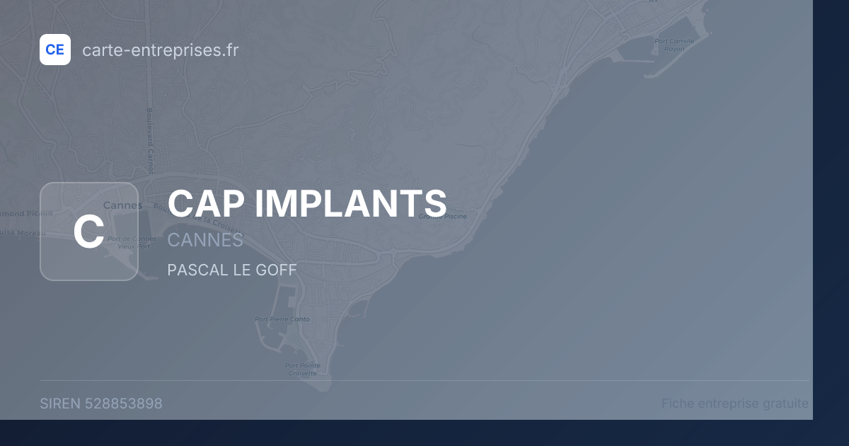 CAP IMPLANTS — 528853898 — fiche entreprise