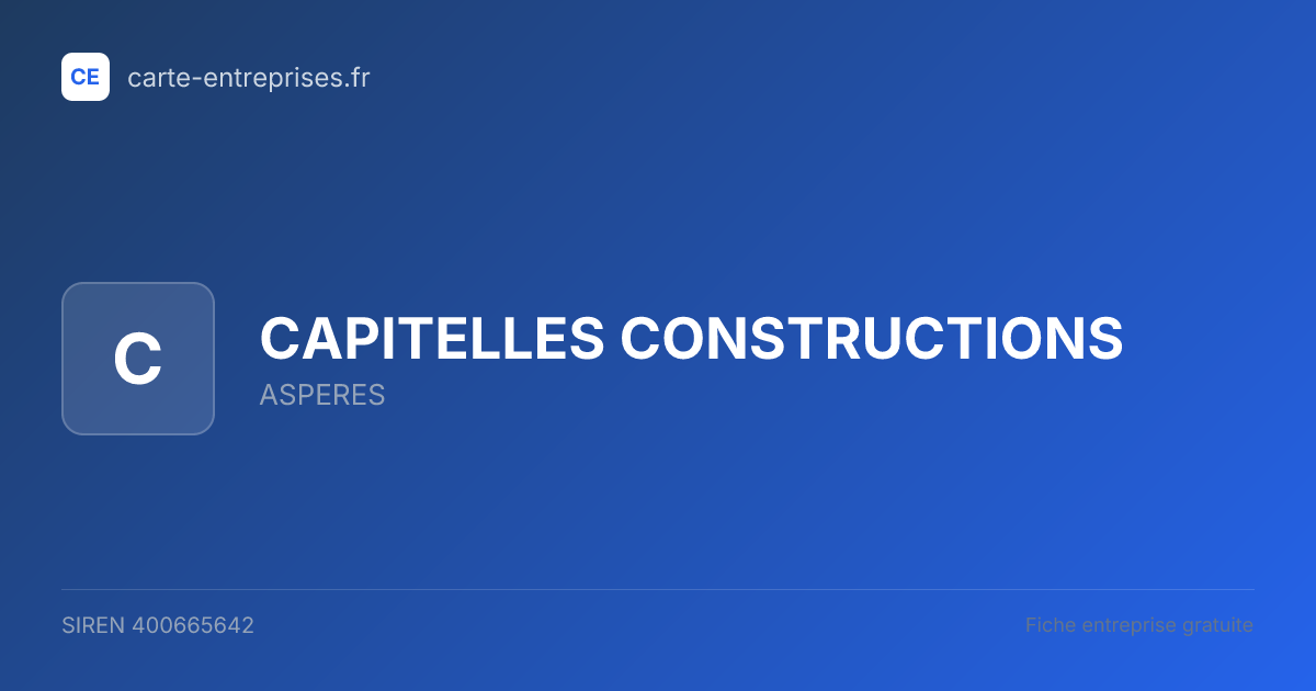 CAPITELLES CONSTRUCTIONS — 400665642 — fiche entreprise