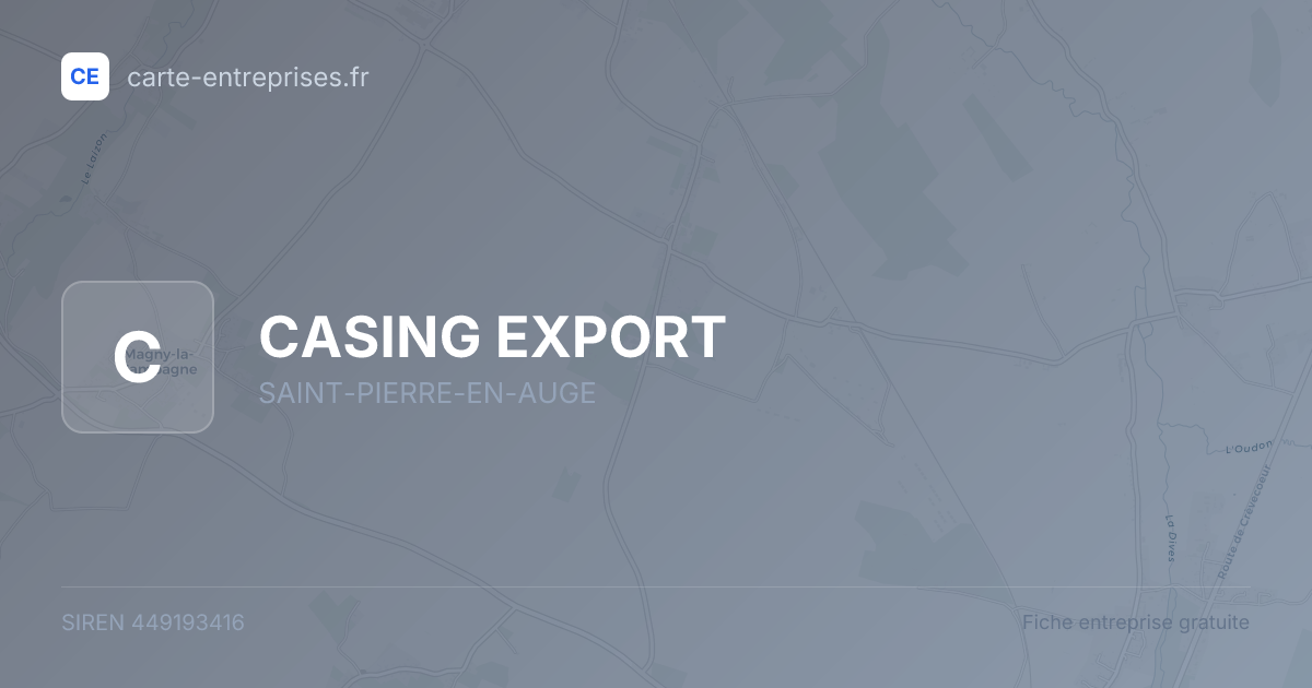CASING EXPORT — 449193416 — fiche entreprise