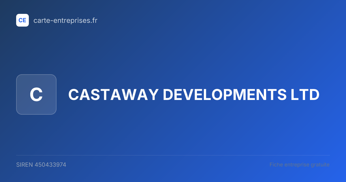 CASTAWAY DEVELOPMENTS LTD — 450433974 — fiche entreprise