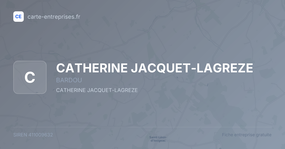 CATHERINE JACQUET-LAGREZE — 411009632 — fiche entreprise