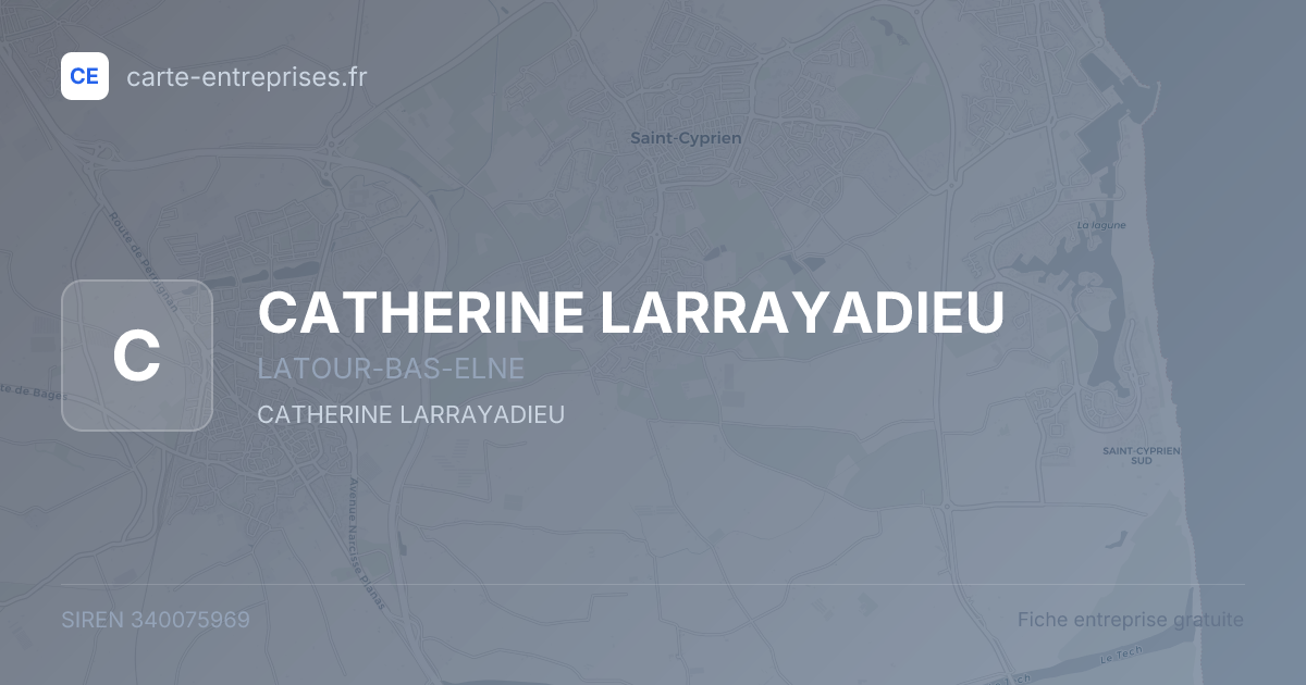 CATHERINE LARRAYADIEU — 340075969 — fiche entreprise