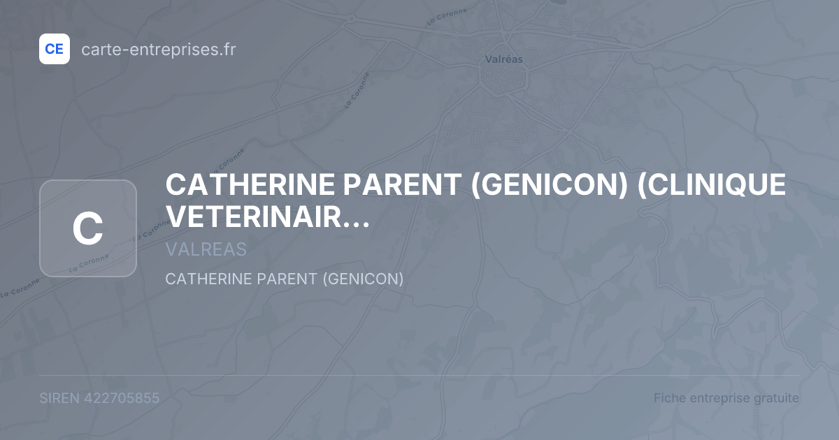 CATHERINE PARENT (GENICON) (CLINIQUE VETERINAIRE DE L'ENCLAVE) — 422705855 — fiche entreprise