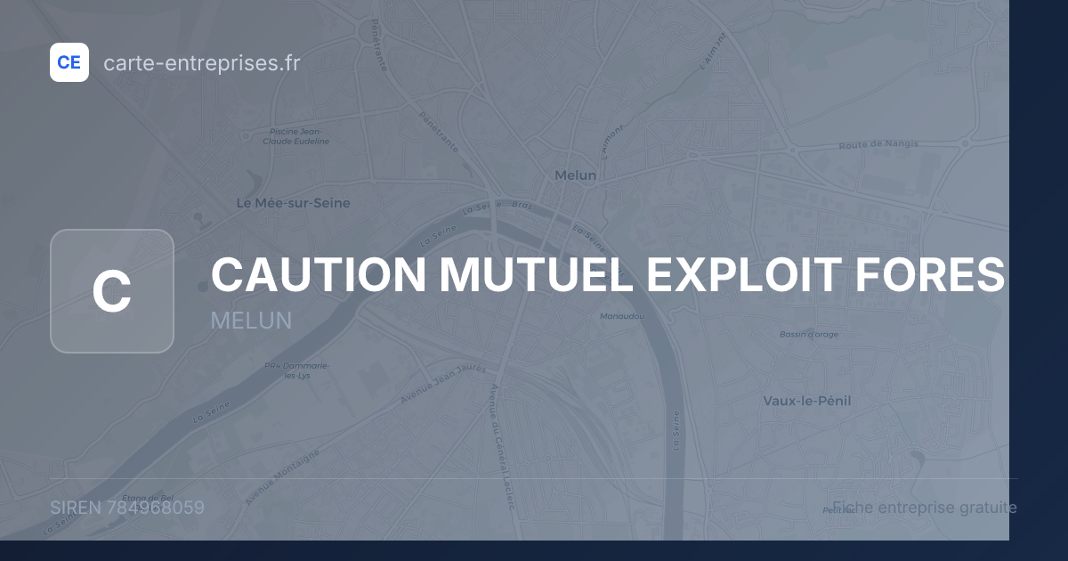 CAUTION MUTUEL EXPLOIT FORES — 784968059 — fiche entreprise