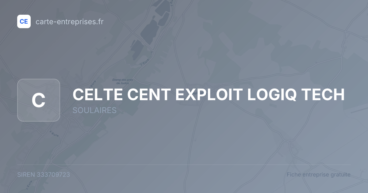 CELTE CENT EXPLOIT LOGIQ TECH — 333709723 — fiche entreprise