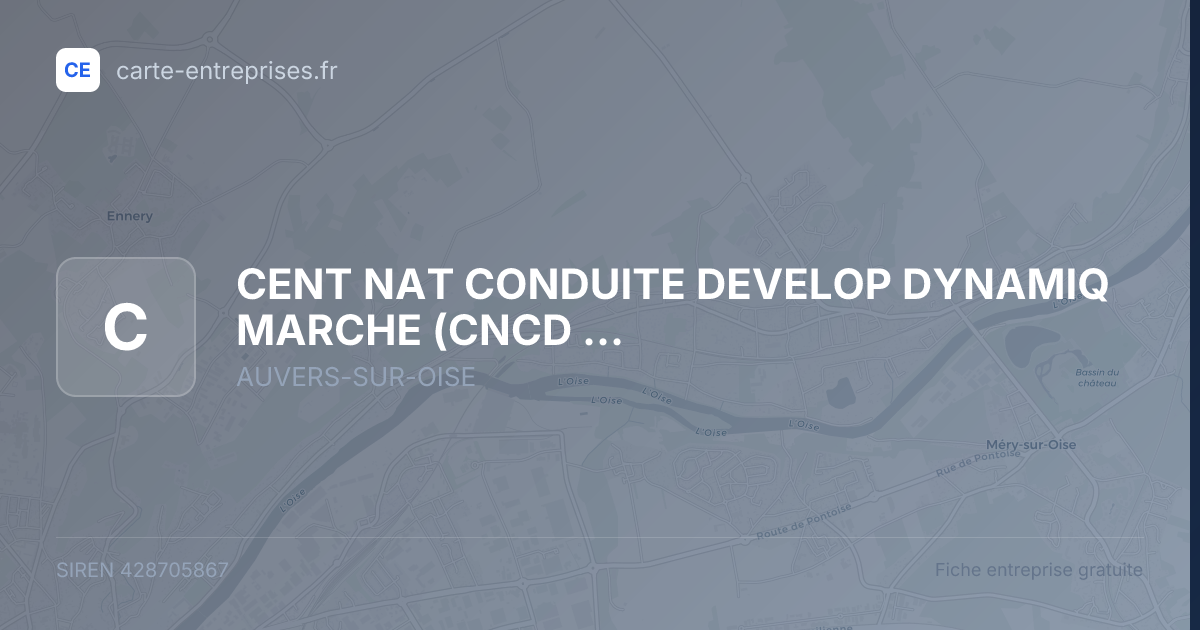 CENT NAT CONDUITE DEVELOP DYNAMIQ MARCHE (CNCD & DM) — 428705867 — fiche entreprise