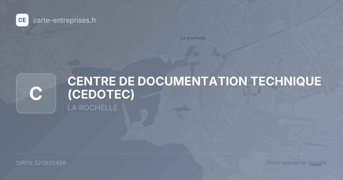 CENTRE DE DOCUMENTATION TECHNIQUE (CEDOTEC) — 320925498 — fiche entreprise