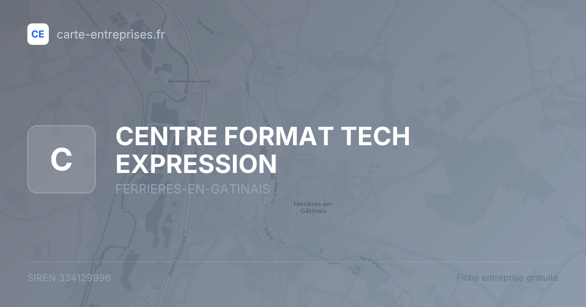 CENTRE FORMAT TECH EXPRESSION — 334129996 — fiche entreprise
