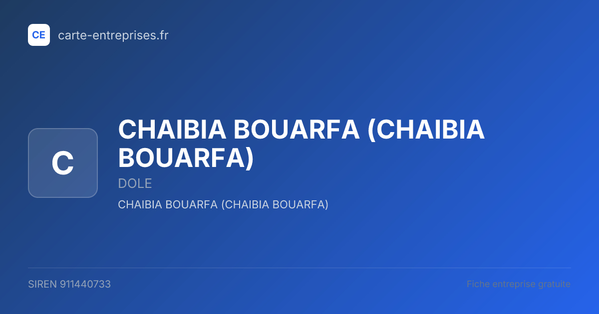 CHAIBIA BOUARFA — 911440733 — fiche entreprise