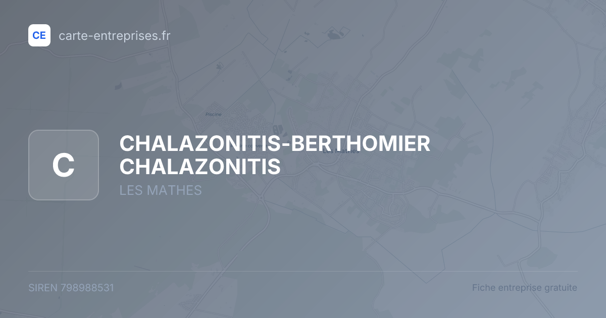 CHALAZONITIS-BERTHOMIER CHALAZONITIS — 798988531 — fiche entreprise