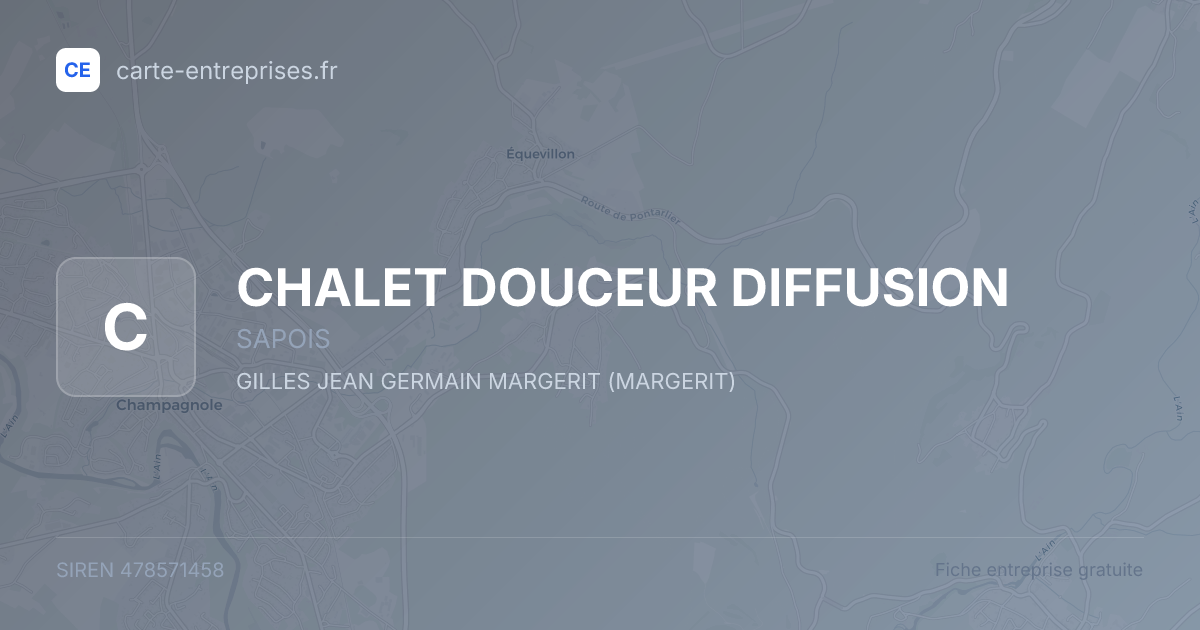 CHALET DOUCEUR DIFFUSION — 478571458 — fiche entreprise
