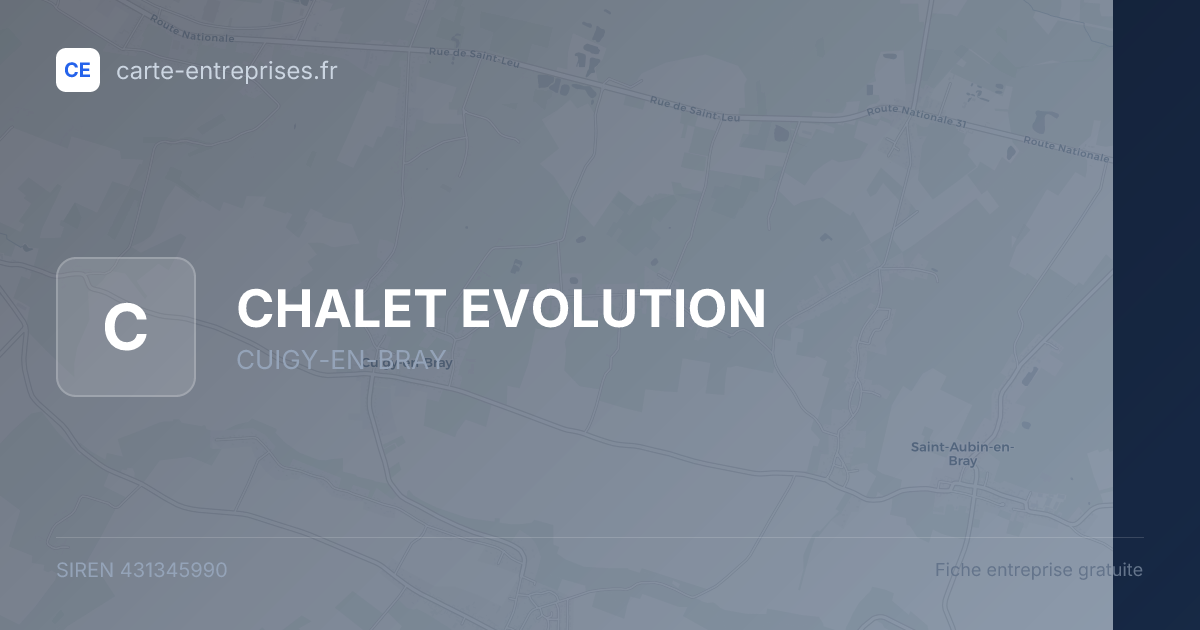 CHALET EVOLUTION — 431345990 — fiche entreprise